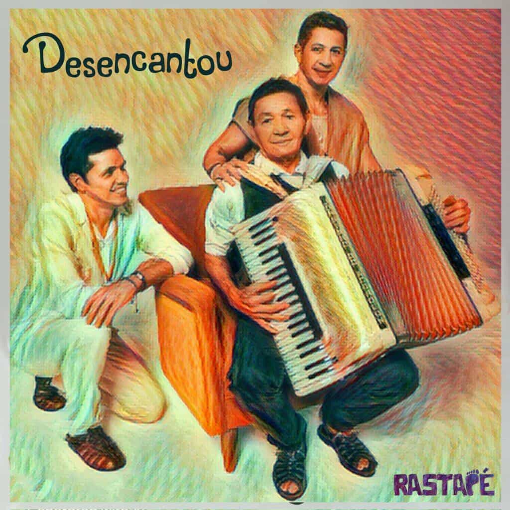 Rastapé lança o novo single "Desencantou"