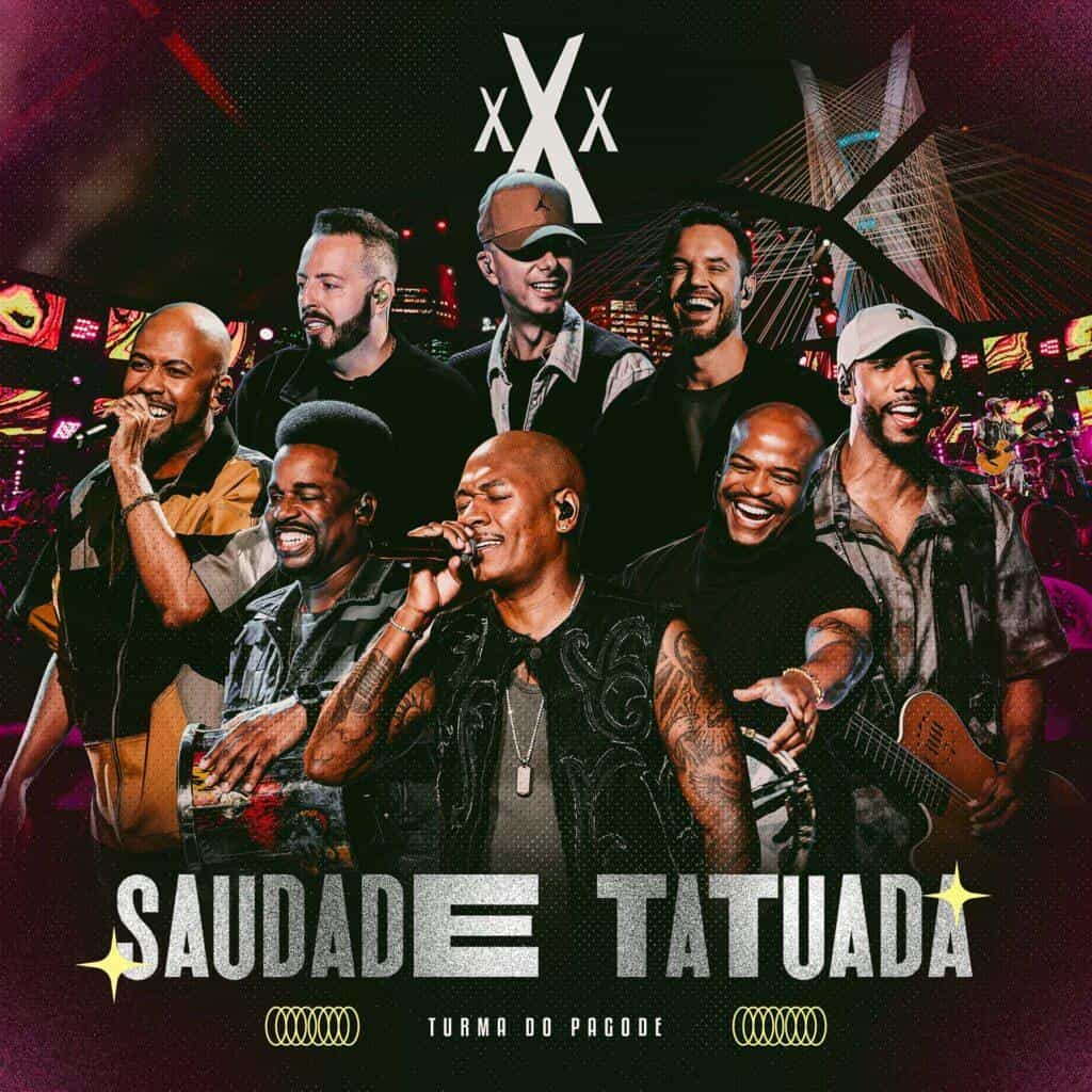 Turma do Pagode apresenta “Saudade Tatuada”