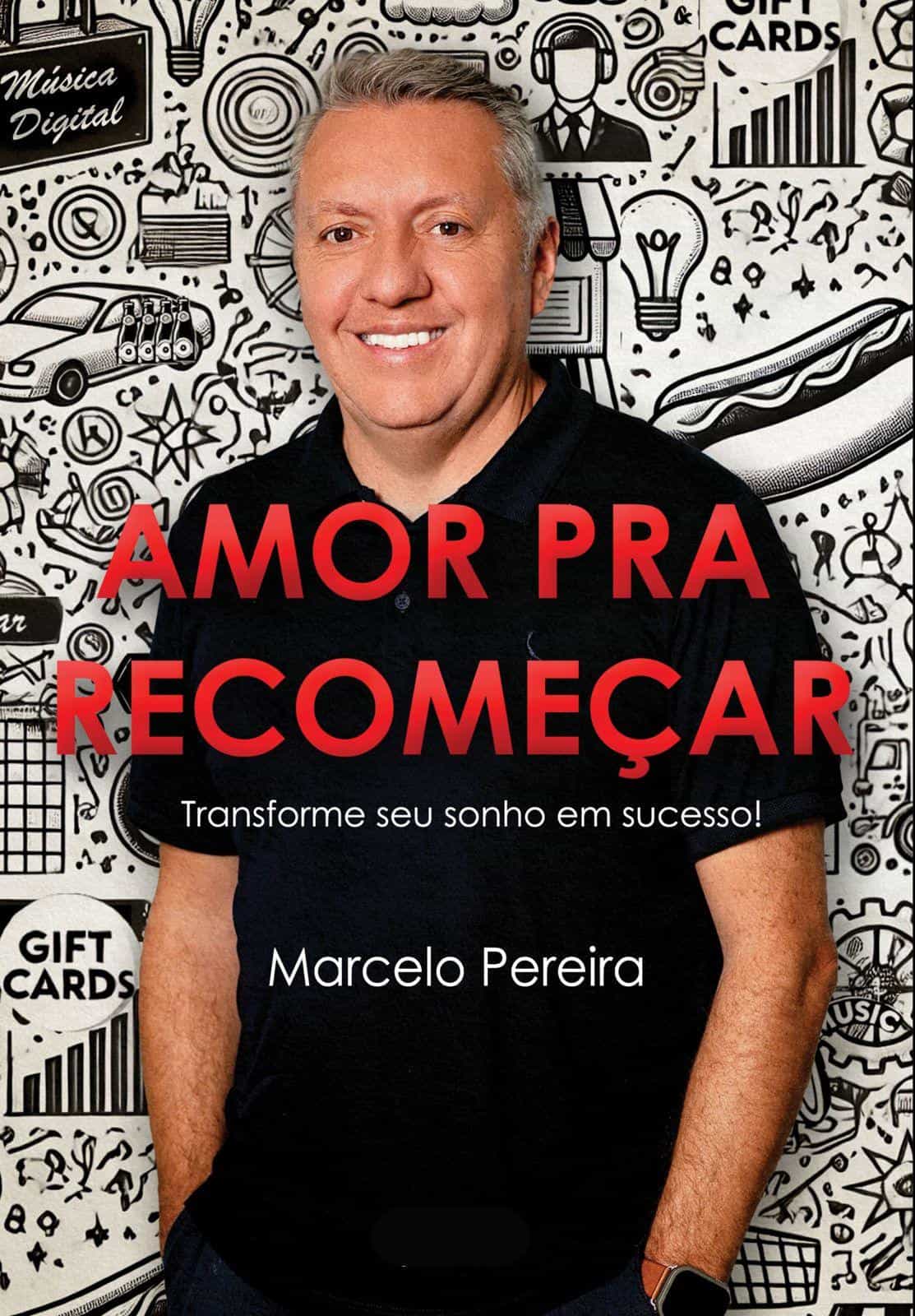 "Amor pra Recomeçar – Transforme seu sonho em sucesso"