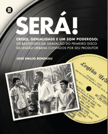 Será! – Crises, genialidade e um som poderoso
